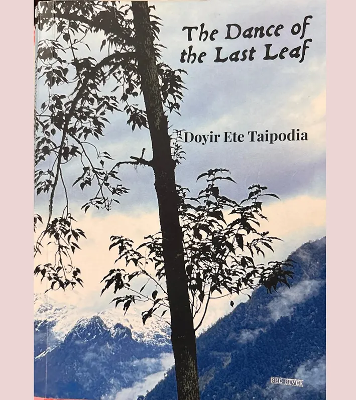 Doyir Ete Taipodia’s ‘The Dance of the Last Leaf’